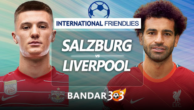 Prediksi Salzburg vs Liverpool 28 Juli 2022